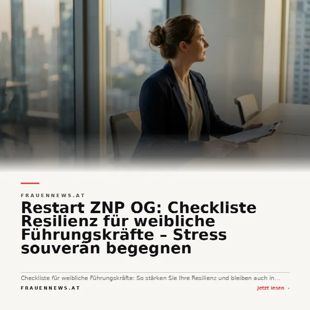 Share-Card fuer Restart ZNP OG: Checkliste Resilienz für weibliche Führungskräfte – Stress souverän begegnen